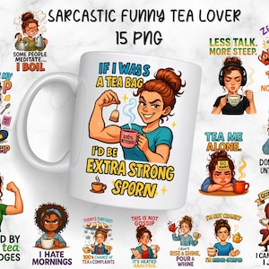 15 Funny Tea Lover Mug Wrap Bundle , Tea Addict Mug ,Sarcastic Tea Quotes , Funny Quotes Sublimation ,Digital Download 11oz -15 oz Mug Wrap.