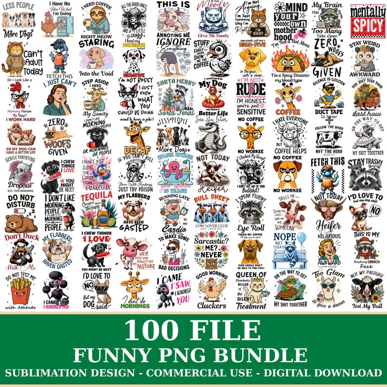 May include: A digital collection of 100 humorous graphic designs featuring various animals like dogs, cats, cows, and sloths paired with witty text captions, presented in a grid layout for sublimation printing and commercial use.