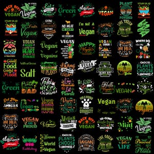 May include: A collection of vegan-themed graphic designs on a black background. The designs feature text and illustrations promoting veganism, including phrases like "Vegan," "Plant-Based," and "Eat Veggies." The designs are in various fonts and styles.