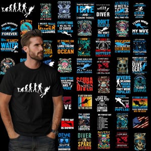 May include: A black t-shirt with a white design of a scuba diver. The design includes the text "Dive Buddies Forever" and "70% of Earth is Covered by Water, Non Diver 30%". The t-shirt is surrounded by a collage of other designs featuring scuba diving themes, including text, illustrations, and slogans.