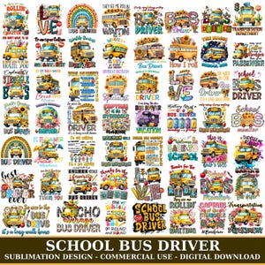 May include: A digital collection of school bus themed sublimation designs featuring yellow buses, sunflowers, rainbows, and various motivational phrases like 'Bus Driver', 'School Bus Driver', and 'Transportation Department' in colorful fonts.