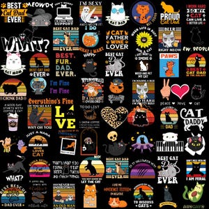 May include: A colorful collage of cat-themed illustrations and text. The illustrations feature cats in various poses and settings, including a cat wearing a crown, a cat holding a beer, and a cat sitting on a couch. The text includes phrases such as "Best Cat Dad Ever", "I'm Fine", and "Everything's Fine".