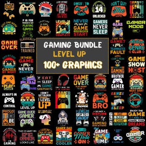 May include: A collection of 100+ colorful graphic designs featuring gamer-themed text and images. The designs include phrases like "Game Over", "Level Up", "Gamer Mode", and "Don't Quit The Game".