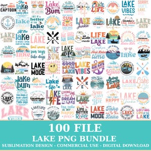 May include: A digital collection of 100 lake-themed graphic designs featuring various typography, illustrations of mountains, suns, boats, and paddles. The designs include phrases like Lake Life, Lake Vibes, and Lake Bum in diverse colors and styles.