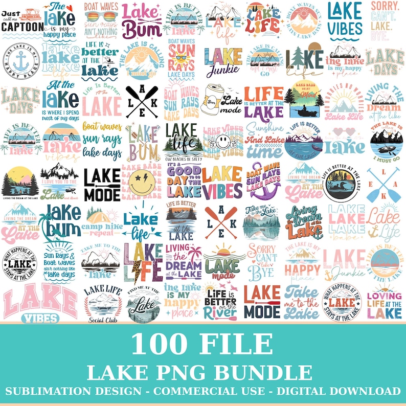 May include: A digital collection of 100 lake-themed graphic designs featuring various typography, illustrations of mountains, suns, boats, and paddles. The designs include phrases like Lake Life, Lake Vibes, and Lake Bum in diverse colors and styles.