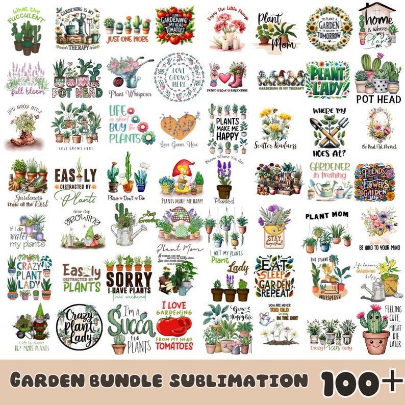 May include: A collection of 36 colorful sublimation designs featuring gardening puns and illustrations of plants, flowers, and gardening tools. The designs include phrases like "Plant Mom", "Easily Distracted by Plants", and "I Love Gardening from My Head to My Tomatoes".