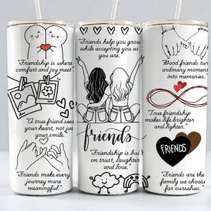 May include: Three white stainless steel tumblers with black and red line art and text about friendship. Each tumbler has a different design, including illustrations of friends, hearts, and quotes about friendship.