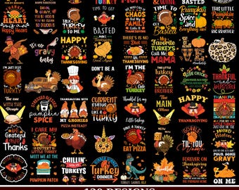 May include: A collection of 120 Thanksgiving-themed digital designs featuring turkeys, pumpkins, gnomes, and humorous text on a black background. The graphics include phrases like 'Thankful for my turkeys', 'Basted', and 'Gobble til you wobble'.