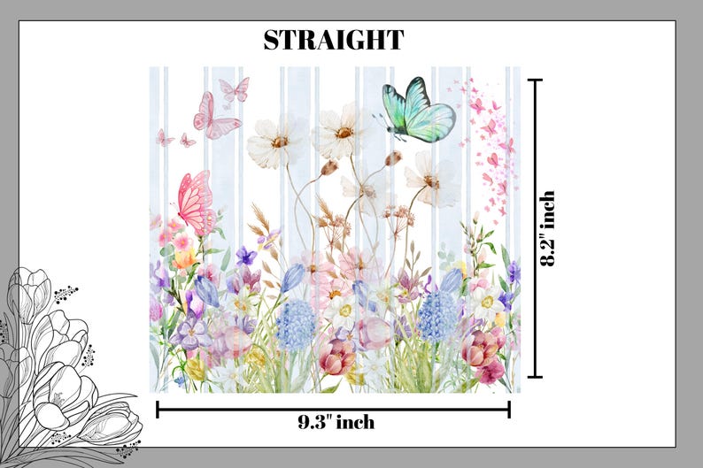 May include: A straight, floral-themed design with butterflies and flowers. The design features a watercolor style with a variety of flowers in shades of pink, purple, and blue. The design is 9.3 inches wide and 8.2 inches tall.