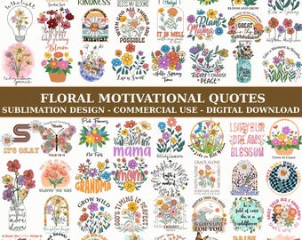 Pode incluir: Uma coleção de designs digitais de sublimação com ilustrações florais coloridas combinadas com citações e frases motivacionais como Bloom with Kindness, Plant Mama e Grow in Grace, apresentadas em um layout de grade.