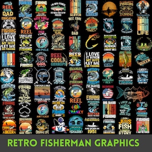 May include: A selection of retro fisherman graphics on a black backdrop. The designs feature various fishing-related quotes and illustrations, including fish, fishing rods, and humorous sayings. The text "Retro Fisherman Graphics" is at the bottom.