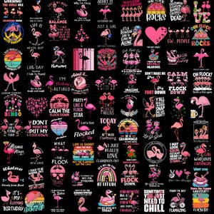 May include: A collection of 36 colorful digital designs featuring pink flamingos with various sayings and phrases. The designs are perfect for creating t-shirts, mugs, tote bags, and other merchandise.