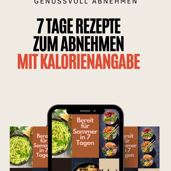 E-Kochbuch zum abnehmen, Rezepte zum Abnehmen mit Kalorienangabe, Abnehmen in 7Tagen, schnell abnehmen, Kalorienangaben, druckbar, 37 Seiten