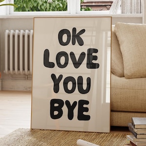 Ok Love You Hejdå-tryck: Trendig väggdekoration (digital nedladdning)