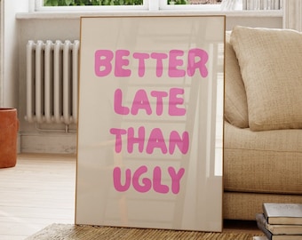 Impresión "Más vale tarde que feo", decoración retro rosa para dormitorio (descarga digital)