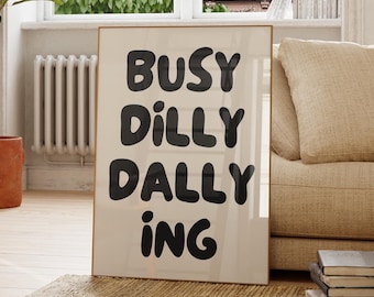 Busy Dilly Dallying Print: Retro Dorm Decor (Digital Download)