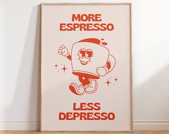 Trendy More Espresso Less Depresso Wall Art, Aesthetic Poster, Coffee Poster, Retro Wall Decor, Apartment Decor Print