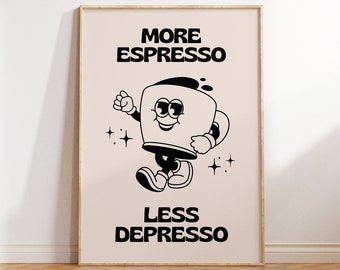 Trendy meer Espresso Less Depresso muurkunst, esthetische poster, koffieposter, retro wanddecoratie zwart, digitale downloadprint