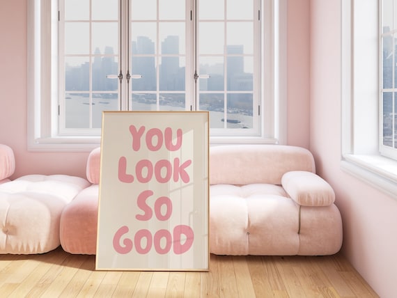 Trendy You Look So Good Wall Art, Pink Retro Aesthetic Poster, Bathroom Wall Art, Apartment Decor, College Dorm Print, Digital Download
