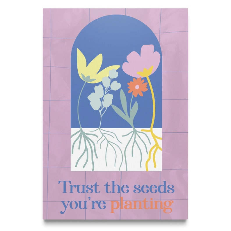 Vertraue den Samen, die du pflanzt Bild 1