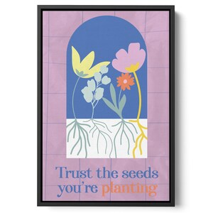 Trust the Seeds You are Planting image 7