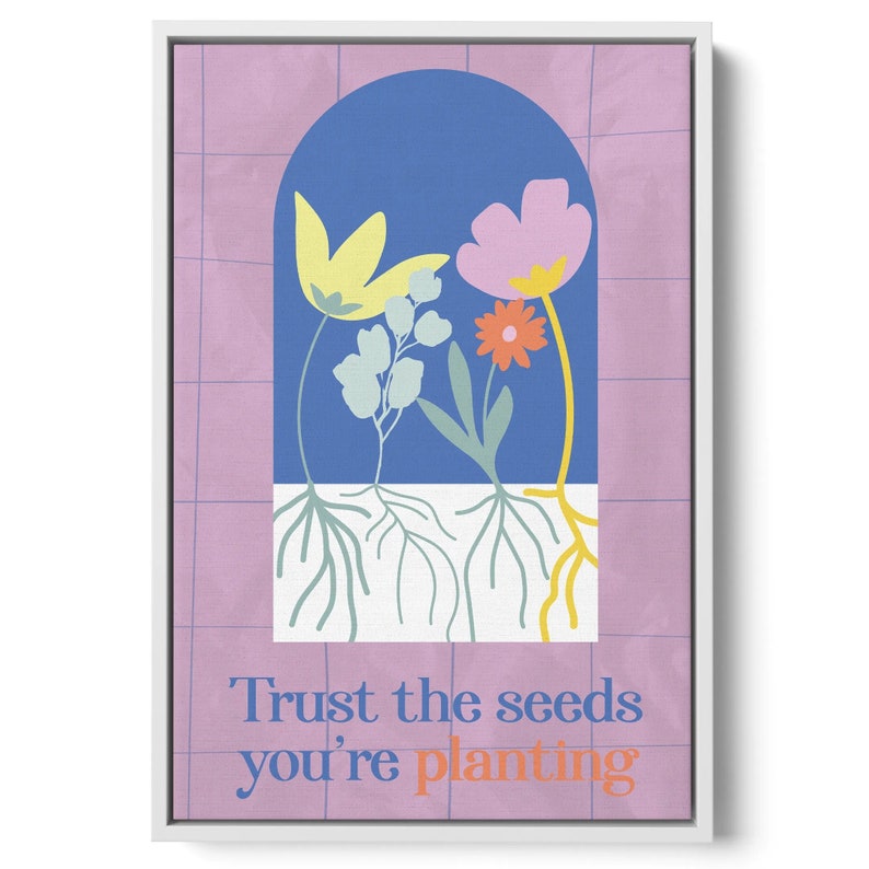 Vertraue den Samen, die du pflanzt Bild 8