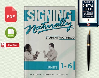 Signing Naturally: Student Workbook, Units 1-6 Student, Workbook Edition