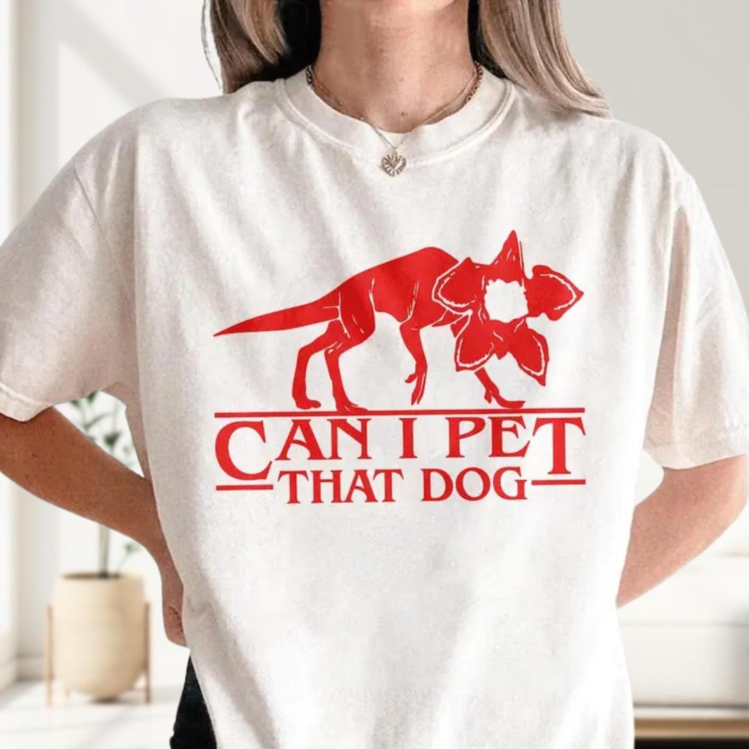 Demodog Can I Pet That Dog Stranger Dogs Funny Parody T-shirt, Cute ...