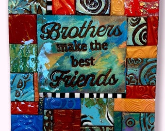 Brothers Sisters Make the Best Friends - Polymer Clay Mini Mosaic MM2201