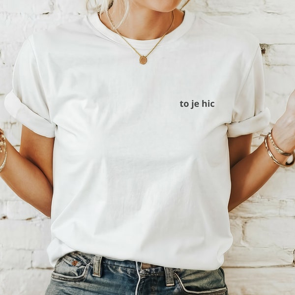 To je hic - bavlněné trièko s èeským nápisem - Unisex Baumwoll-T-Shirt auf Tschechisch