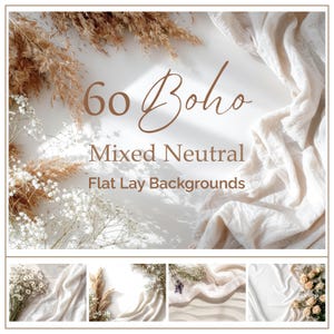 Peut inclure: Image promotionnelle pour "60 Boho Mixed Neutral Flat Lay Backgrounds". L'image présente des arrière-plans aux tons neutres avec des éléments floraux et textiles, parfaits pour la photographie de produits.