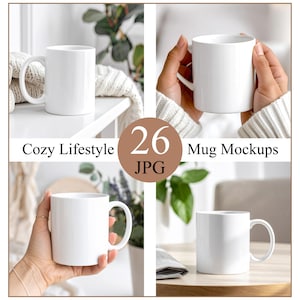 May include: A composite image showcasing four white ceramic mugs. The mugs are displayed in various settings, including on a table and held by hands. The image includes the text "Cozy Lifestyle" and "Mug Mockups", along with "26 JPG".