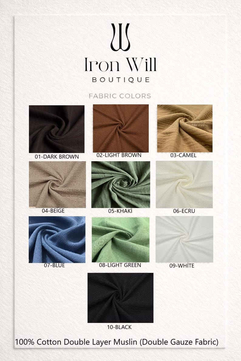 May include: Fabric color swatches in dark brown, light brown, camel, beige, khaki, ecru, blue, light green, white, and black. The fabric is 100% cotton double layer muslin.