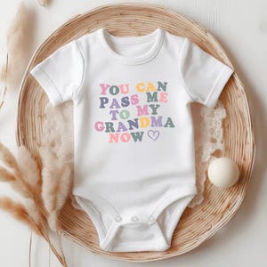Pass Me To Grandma Baby Onesie®, Cute Grandma Baby Onesie®, Gift for New Grandma, Grandma Gift Baby Bodysuit, Grandma Favorite Onesie OS1670