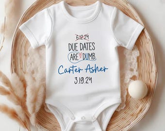 Due Dates Are Dumb Onesie®, NICU Baby Outfit, Preemie Baby Clothes, Personalized Preemie Gift, NICU Graduate, Coming Home Outfit 267VNN