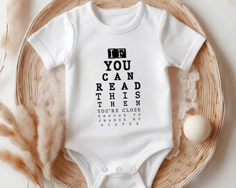 If You Can Read This Then You Can Change My Diaper Baby Onesie, Funny Baby Clothes, Eye Exam Onesie, Change My Diaper Baby Bodysuit 216GONN