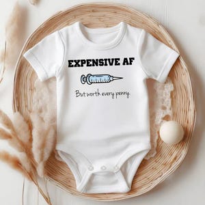 Expensive AF Funny Baby Onesie® Custom Baby Cute IVF Baby Clothes Personalized Bodysuit Miracle Baby Cute Baby Shower Gift for Baby 32M1NN