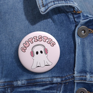 Autistic Ghost Button – Cute Autism Pride Pin – Neurodivergent Badge – Sensory Friendly Accessory