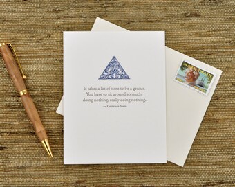 It takes a lot of time to be genius... - Gertrude Stein quote - letterpress card