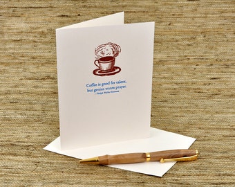 Coffee is good for talent, but genius wants prayer - Emerson quote - letterpress card