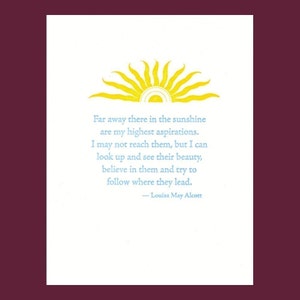 Far away there in the sunshine... Louisa May Alcott quote letterpress.com image 3