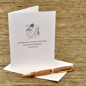 I&#39;d rather have a bottle in front of me - Dorothy Parker quote - letterpress card