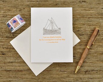 I am not afraid of storms, for I'm learning how to sail my ship - Louisa May Alcott quote - letterpress card