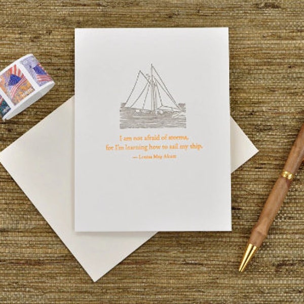 I am not afraid of storms, for I'm learning how to sail my ship - Louisa May Alcott quote - letterpress card
