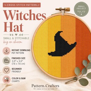 May include: A cross-stitch pattern of a black witch's hat on a yellow, orange, and red gradient background, displayed in an embroidery hoop. The text reads "Witches Hat" and "Small & Stitchable". The finished size is 7.6 cm x 7.6 cm.