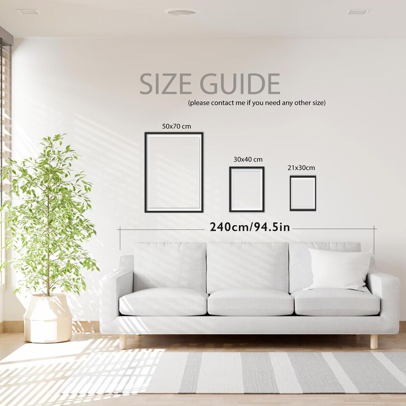May include: Size guide for a print with three different sizes: 50x70 cm, 30x40 cm, and 21x30 cm. The print is shown on a white wall above a white couch. The total width of the print is 240 cm or 94.5 inches.