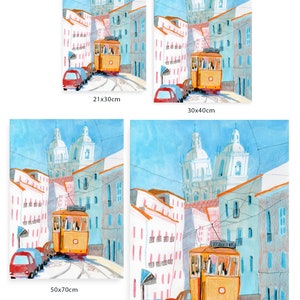 May include: A watercolor painting of a street scene in Lisbon, Portugal. The painting features a yellow tram, colorful buildings, and a blue sky. The text "Please note that different print sizes will result in different image cropping." is at the top of the image. The image shows four different print sizes: 21x30cm, 30x40cm, 50x70cm, and 70x100cm.