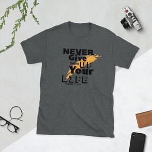 NEVER GIVE UP Short-Sleeve Unisex T-Shirt