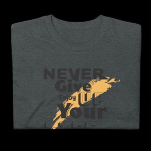 Never give up Unisex T-Shirt, Unisex Solid Color tshirt , Motivational Tee, Casual Comfort Top, Short Sleeve Graphic Tee, Positive Vibes zdjęcie 9