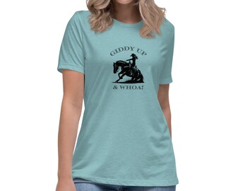 Giddy Up & Whoa Reining Horse T-Shirt, Camicia Amante del Cavallo, Regalo Cavallo da Reining, Regali per Cavaliere, Maglietta Rilassata da Donna del Cavallo da Reining